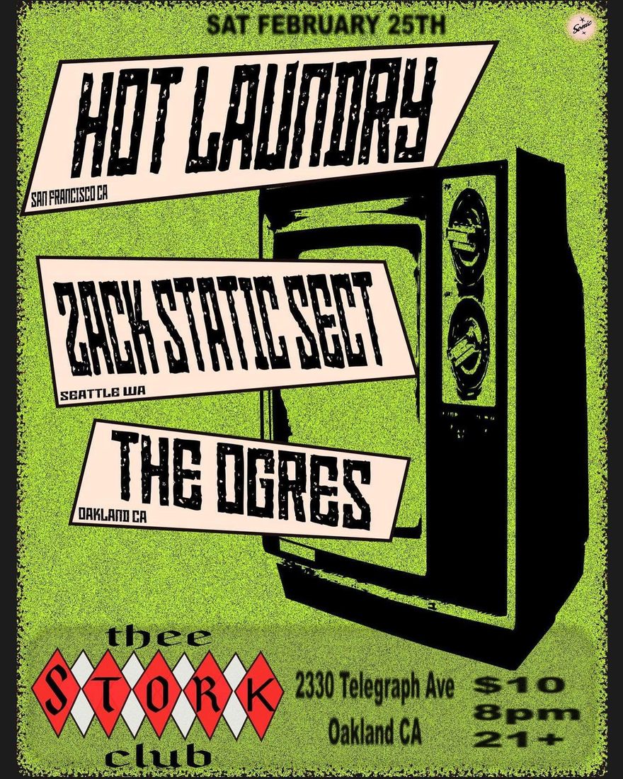 The Zack Static Sect gig poster — FEB 25, 2023 — Thee Stork Club, Oakland CA
